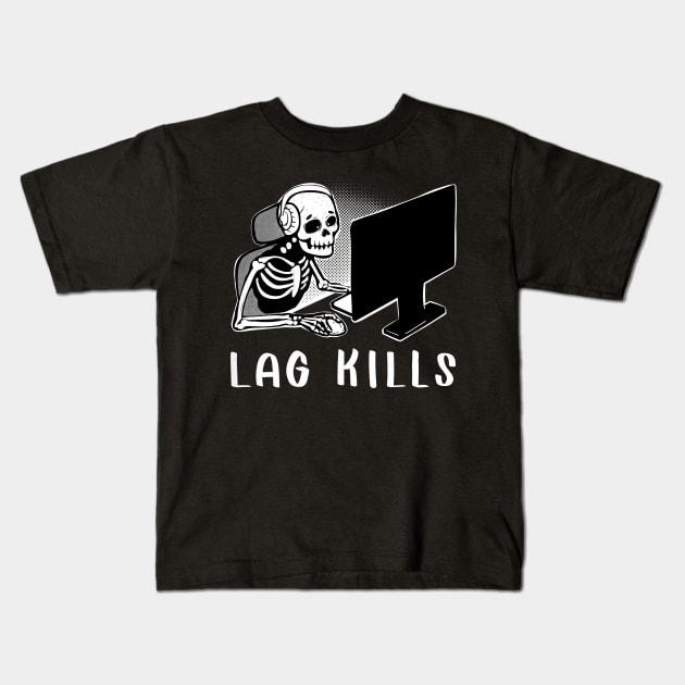 Lag kills gaming art for Pc Gamers Kids T-Shirt by SusanaDesigns